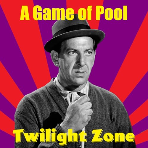 The Twilight Zone "A Game of Pool" Explained | Fate, Ego, and Playing Death at Midnight
