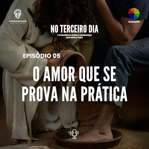 O amor que se prova na pr&aacute;tica