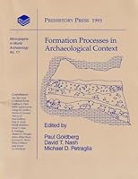 Formation Processes in Archaeological Context (Monographs in World Archaeology, No 17) 1881094065 Book Cover
