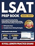 LSAT PREP BOOK 2026–2027: Master Logical Reasoning, Reading Comprehension, and Argumentative Writing with Full Practice Tests and a Day-by-Day Study Plan