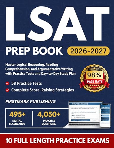 LSAT PREP BOOK 2026–2027: Master Logical Reasoning, Reading Comprehension, and Argumentative Writing with Full Practice Tests and a Day-by-Day Study Plan