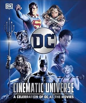 DC Cinematic Universe: A Celebration of DC at the Movies