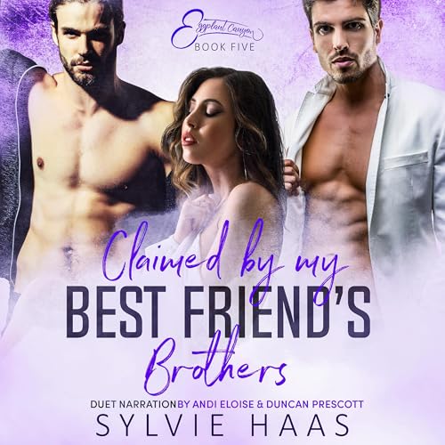 Claimed by My Best Friend's Brothers by Sylvie Haas episode artwork