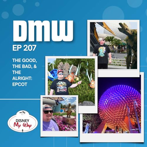 The Good, the Bad, & the Alright: EPCOT