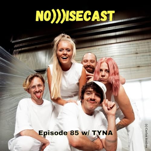 NO)))ISECAST #85 - Vom Soloprojekt zur Gang - die Band TYNA