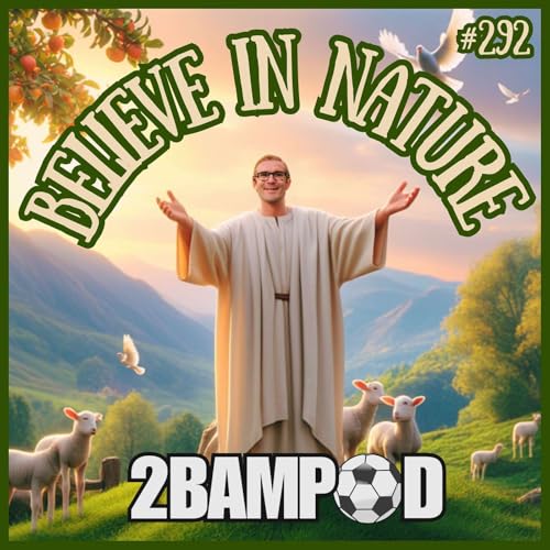 #292 - Believe in Nature