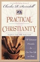 Practical Christianity: Old Testament Principles for Our New Life in Christ 1579723756 Book Cover