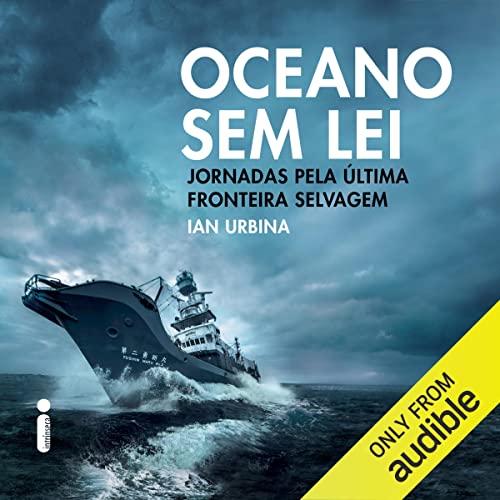 Enjoy Oceano sem lei from Ian Urbina, Livia de Almeida - tradução episode artwork
