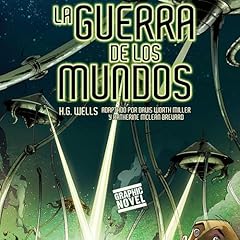 La Guerra de los Mundos (Novela Gr&aacute;fica) [The War of the Worlds (Graphic Novel)] Audiolibro Por H.G. Wells, Protobunker Studio, Jose Ruiz arte de portada