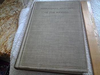 Hardcover Functional Anatomy of The Mammal Book