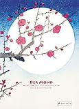 Der Mond: Meisterwerke der japanischen Holzschnittkunst - Seidenbezogene Leporello-Ausgabe mit 60 Farbtafeln auf 11 Metern Länge und 48-seitigem Booklet, im Schmuckschuber (Kunst-Leporello, Band 10)