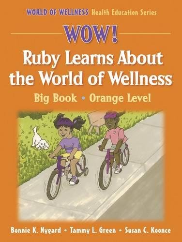 Wow! Ruby Learns About the Wrld of Wellns:Big Bk-Orange Lvl-Paper (WOW WORLD OF WELLNESS HEALTH EDUCATION SERIES)