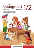  Das Übungsheft Größen Mathematik 1/2: Mathematische Kompetenzen gezielt trainieren und festigen
