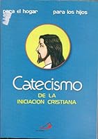 CATECISMO DE LA INICIACIÓN CRISTIANA 9706121978 Book Cover