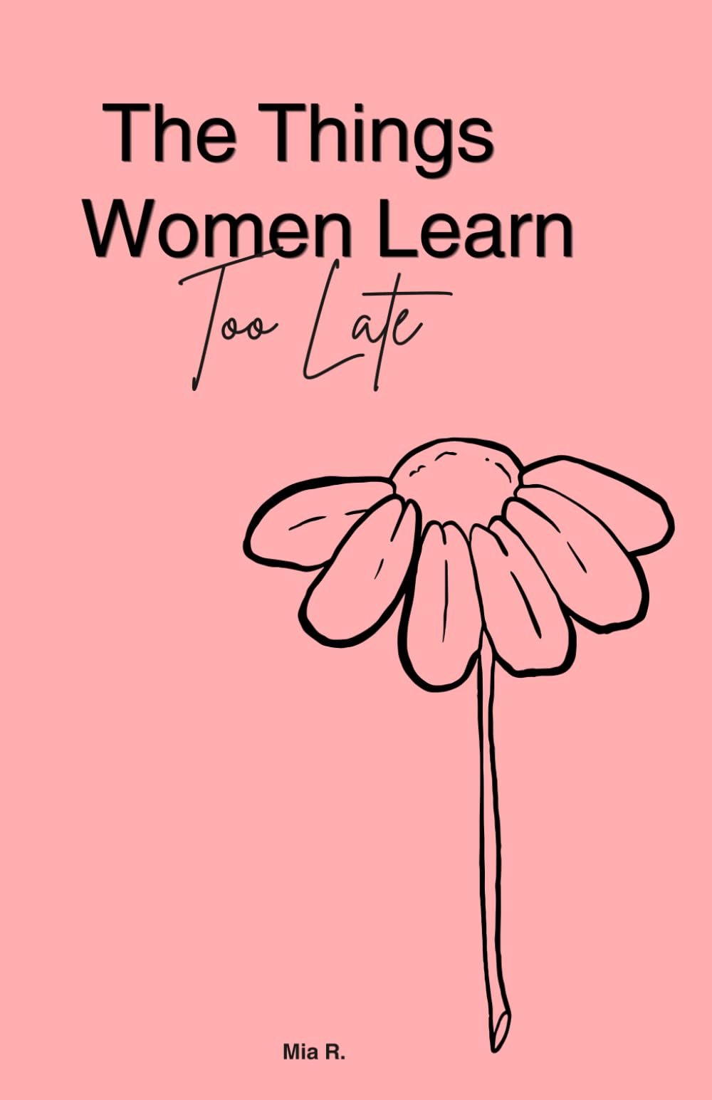 The Things Women Learn Too Late