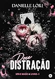 DOCE DISTRAÇÃO (SÉRIE MADE Livro 1)