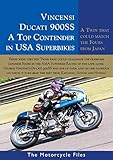  VINCENSI DUCATI 900SS: A winner in USA Superbike racing (The Motorcycle Files) (English Edition)
