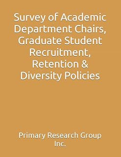 Survey of Academic Department Chairs, Graduate Student Recruitment, Retention & Diversity Policies