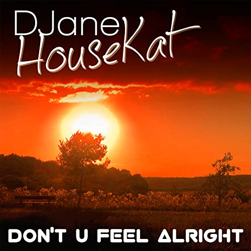 Don't You Feel Alright by DJane HouseKat & Axel Konrad on Amazon Prime ...