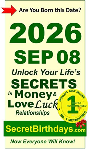 Image of Born 2026 Sep 08? Your Birthday Secrets to Money, Love Relationships Luck: Fortune Telling Self-Help: Numerology, Horoscope, Astrology, Zodiac, Destiny Science, Metaphysics (20260908)