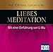 Produktbild Liebesmeditation: Mit einer Einführung von Li Wu