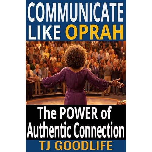Communicate Like Oprah Audiolibro Por TJ Goodlife arte de portada