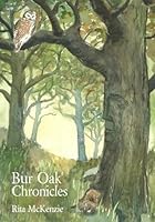 Bur Oak Chronicles 1512127868 Book Cover