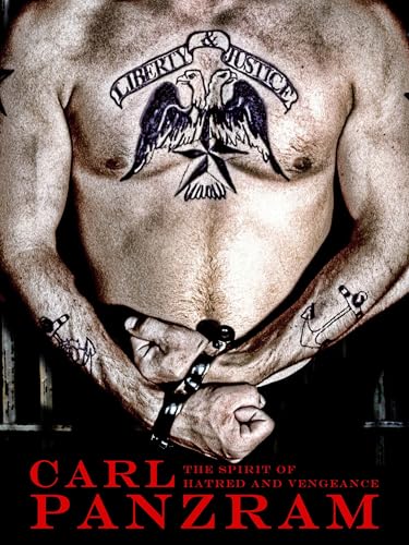 Carl Panzram: The Spirit of Hatred and Vengeance