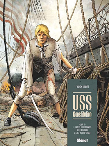 USS Constitution - Tome 02: Il y a deux justices en mer, celle des gradés et celle des sans-grades