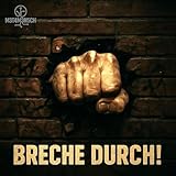  Breche durch!