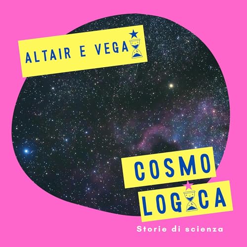 COSMO 4: La storia struggente di un amore negato: Altair e Vega