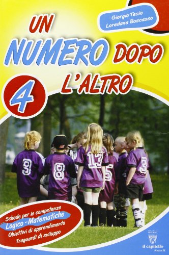 Un numero dopo l'altro. Per la 4ª classe elementare