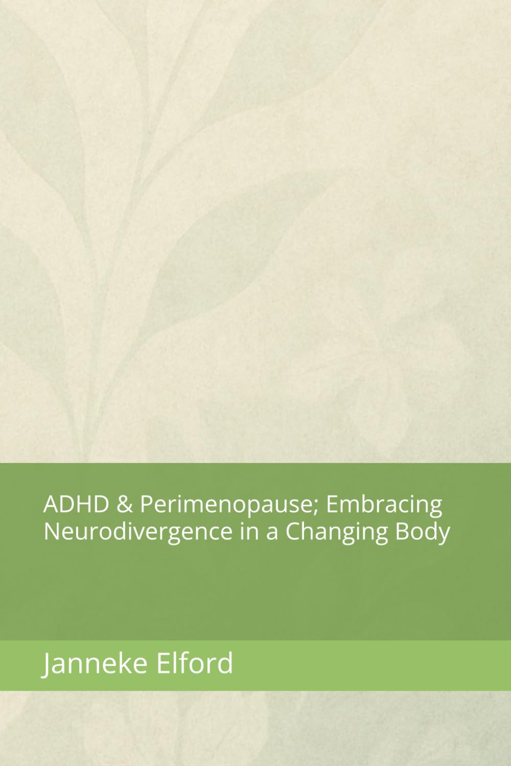 ADHD & Perimenopause; Embracing Neurodivergence in a Changing Body