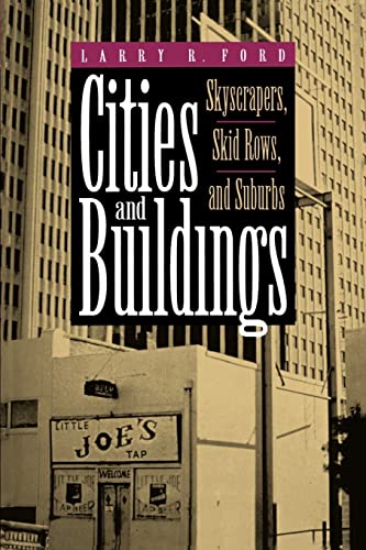 Cities and Buildings: Skyscrapers, Skid Rows, and Suburbs (Creating the North American Landscape)