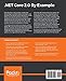 .NET Core 2.0 By Example: Learn to program in C# and .NET Core by building a series of practical, cross-platform projects