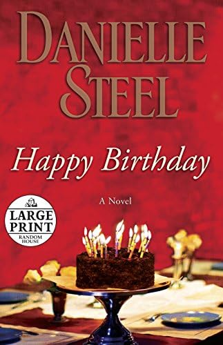 Happy Birthday: A Novel (Random House Large Print) Paperback โ Large Print, July 19, 2011