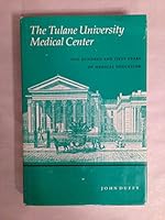 The Tulane University Medical Center: One Hundred and Fifty Years of Medical Education 0807111953 Book Cover