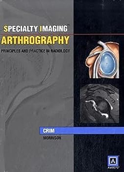 Hardcover Arthrography: Principles and Practice in Radiology (Specialty Imaging) Book