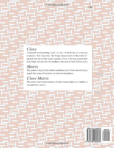 The Clave Matrix: Afro-Cuban Rhythm: its Principles and African Origins