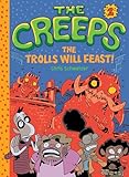 The Creeps: Book 2: The Trolls Will Feast!