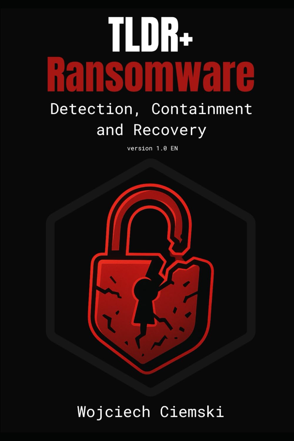 TLDR+ Ransomware: Detection, Containment and Recovery