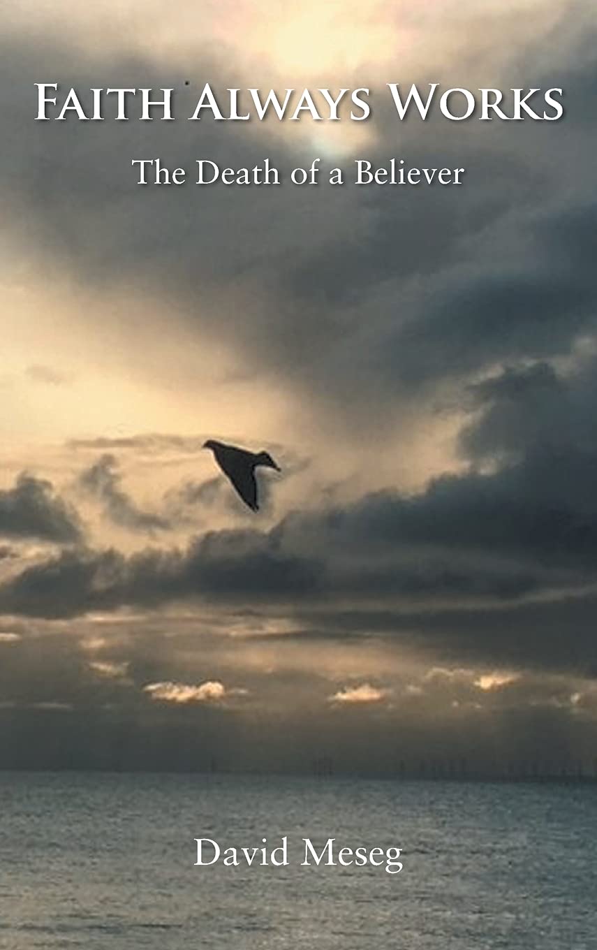 Faith Always Works: The Death of a Believer