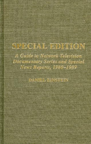 Special Edition: A Guide to Network Television Documentary Series and Special News Reports, 1980-1989 image 2