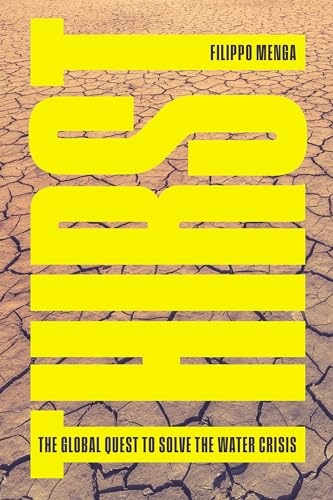 Thirst: The Global Quest to Solve the Water Crisis