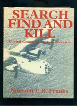 Hardcover Search Find and Kill Coastal Commands U Boat Success Book