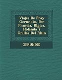  Viajes de Fray Gerundio, Por Francia, B Lgica, Holanda y Orillas del Rhin