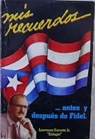 Mis Recuerdos: Antes Y Después De Fidel (Spanish Edition) My Memories: Before and After Fidel B00DYB6UEM Book Cover