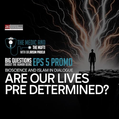 Episode 5 Promo | Are Our Lives Pre-determined? The Questions of Free Will and Human Agency