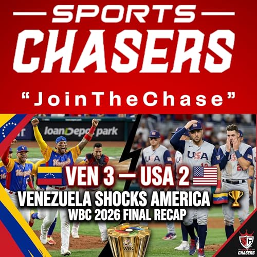 Venezuela's Historic WBC Win, MLB ABS Challenge System & 2026 Season Predictions | Chasers Dugout Report EP 490