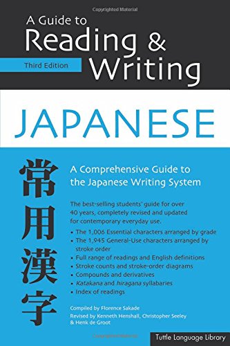 Guide to Reading & Writing Japanese: A Comprehensive Guide to the Japanese Writing System